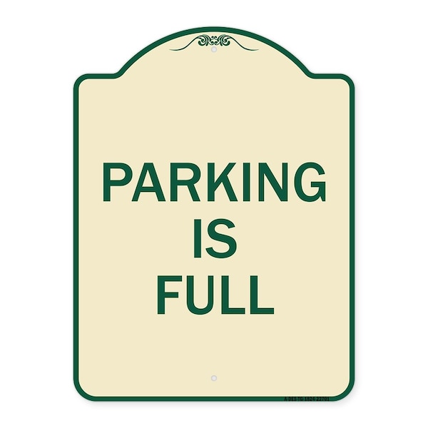 Signmission Designer Series Parking Is Full, Tan & Green Heavy-Gauge Aluminum Sign, 24" x 18", TG-1824-22701 A-DES-TG-1824-22701 - main
